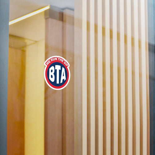 BTA 'We Run the Sip' Round Vinyl Sticker — Kiss-Cut Decal for Windows, Laptops & Water Bottles
