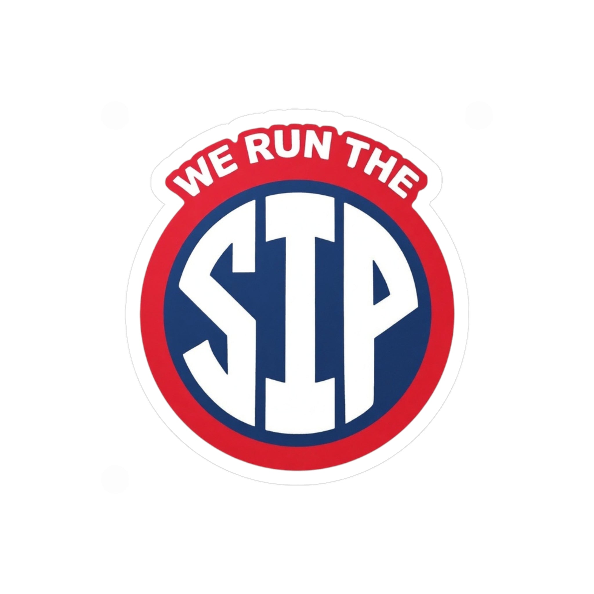 We Run The Sip Round Vinyl Decal