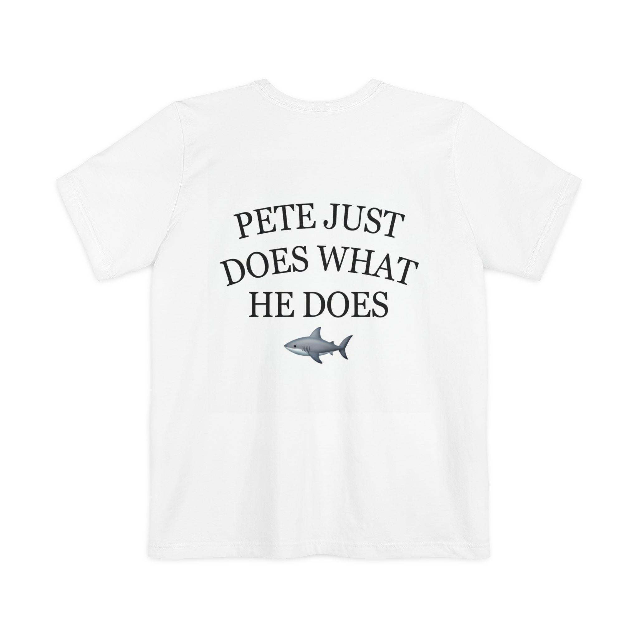 Pete Just Does What He Does Pocket T-Shirt
